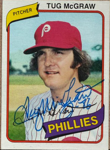 Tug McGraw Autographed 1980 Topps #655 Philadelphia Phillies Card