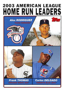 2004 Topps #339 Alex Rodriguez/Frank Thomas/Carlos Delgado LL NM-MT Texas Rangers/Chicago White Sox/Toronto Blue Jays 