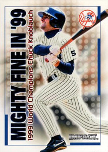 2000 Fleer Impact Mighty Fine in '99 #12MF Chuck Knoblauch NM-MT  New York Yankees 
