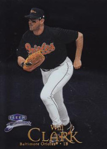 1999 Fleer Brilliants #115 Will Clark NM-MT  Baltimore Orioles 