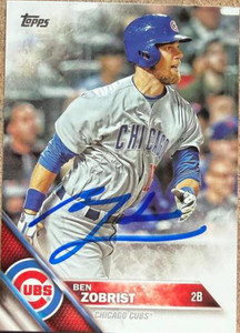 Ben Zobrist Autographed 2016 Topps #447 Chicago Cubs Card