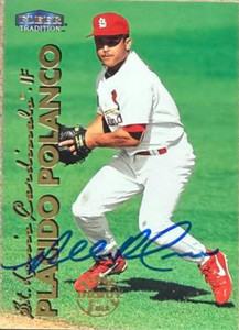 Placido Polanco Autographed 1999 Fleer Tradition #566 St. Louis Cardinals Card