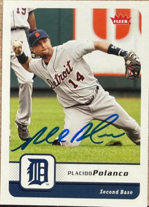 Placido Polanco Autographed 2006 Fleer #355 Detroit Tigers Card