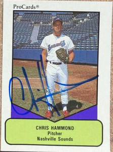 Chris Hammond Autographed 1990 ProCards AAA #537 Nashville Sounds Card