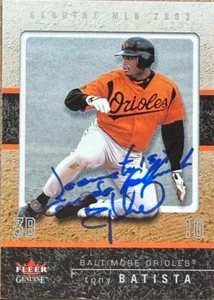 Tony Batista Autographed 2003 Fleer Genuine #12 Baltimore Orioles Card