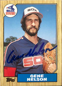 Gene Nelson Autographed 1987 Topps TIFFANY #273 Chicago White Sox Card