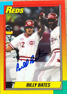 Billy Bates Autographed 1990 Topps Style Custom Card VERY TOUGH SIGNATURE Cincinnati Reds Card
