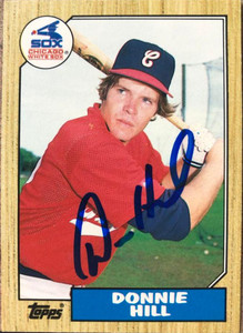 Donnie Hill Autographed 1987 Topps Traded #47T Chicago White Sox Card