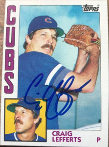 Craig Lefferts Autographed 1984 Topps #99 Chicago Cubs Card