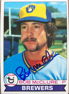 Bob McClure Autographed 1979 Topps #623 Milwaukee Brewers Card