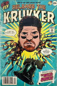 John Kruk "Release the Krukker" -  Pop Fly Pop Shop Daniel Jacob Horine Comic Book Art LE/436