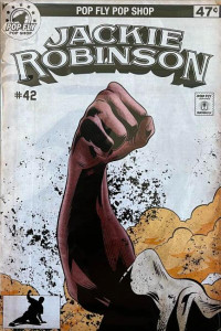 Jackie Robinson - Pop Fly Pop Shop Daniel Jacob Horine Comic Book Art LE/644 Jackie Robinson - Pop Fly Pop Shop Daniel Jacob Horine Comic Book Art LE/644