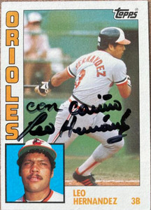 Leo Hernandez Autographed 1984 Topps #71 VERY TOUGH Leo Hernandez Autographed 1984 Topps #71 VERY TOUGH