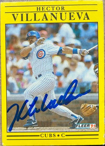 Hector Villanueva Autographed 1991 Fleer #436 Chicago Cubs Card