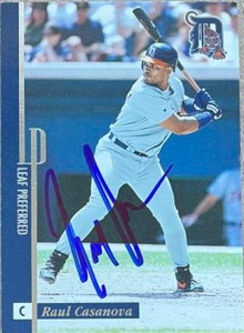 Raul Casanova Autographed 1996 Leaf Preferred #143