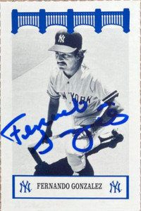 Fernando Gonzalez Autographed 1992 The Wiz New York Yankees of the 70s #NNO 