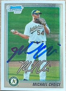Michael Choice Autographed 2010 Bowman Draft Picks & Prospects - Chrome Prospects #BDPP61  Michael Choice Autographed 2010 Bowman Draft Picks & Prospects - Chrome Prospects #BDPP61
