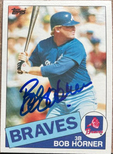 Bob Horner Autographed 1985 Topps #410