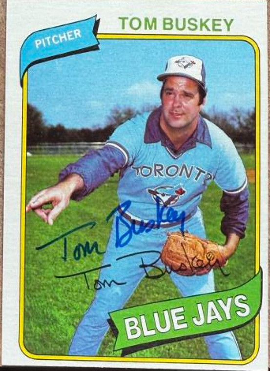 Tom Buskey Autographed 1980 Topps #506 Toronto Blue Jays Card 