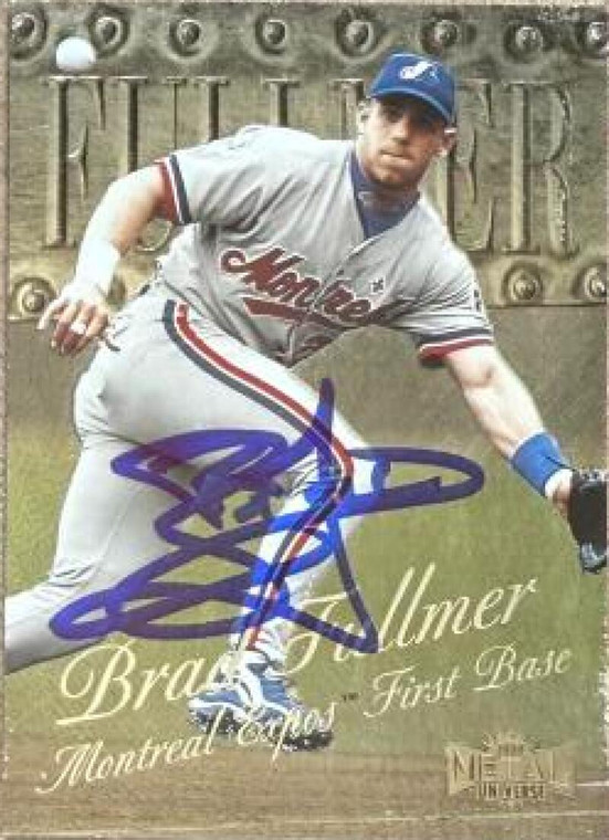 Brad Fullmer Autographed 1999 Metal Universe #130