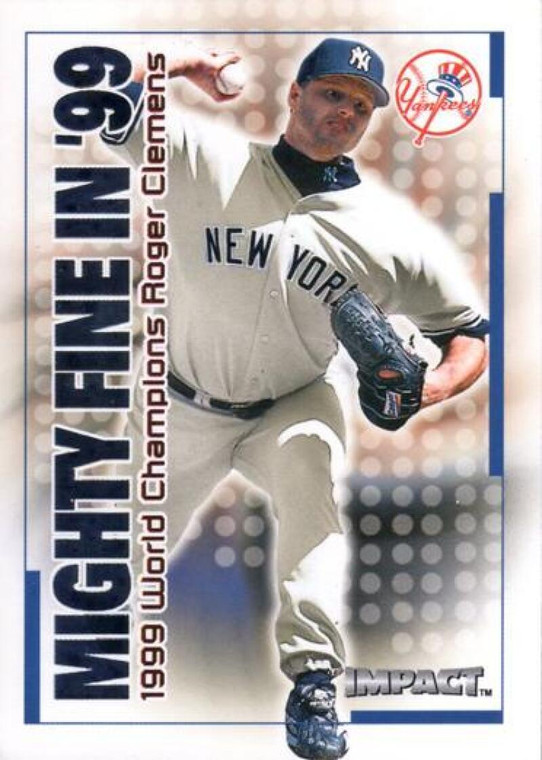 2000 Fleer Impact Mighty Fine in '99 #3MF Roger Clemens NM-MT  New York Yankees 