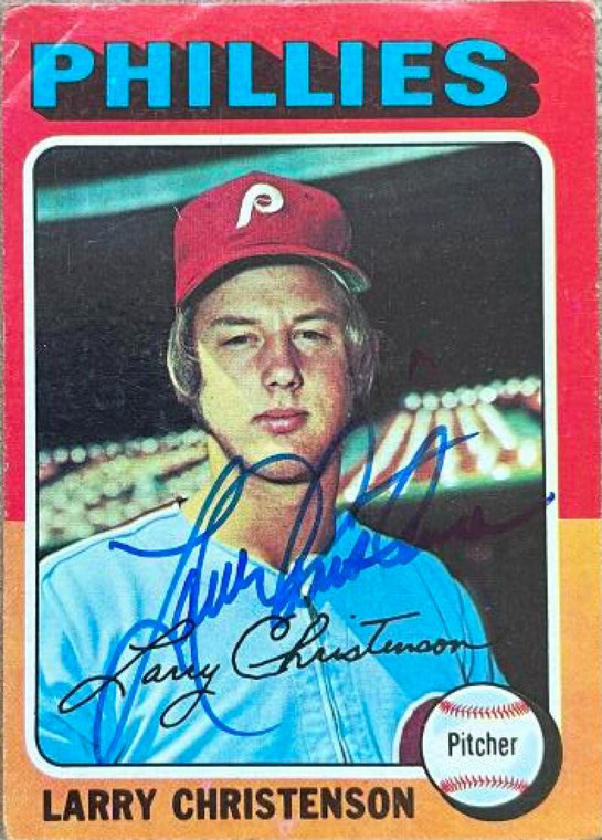 Larry Christenson Autographed 1975 Topps #551 Philadelphia Phillies Card
