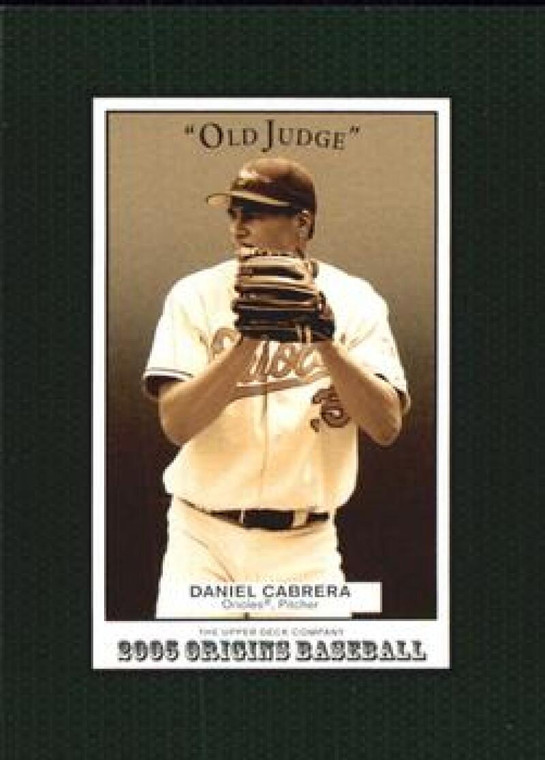 2005 UD Origins Old Judge #196 Daniel Cabrera NM-MT Baltimore Orioles 