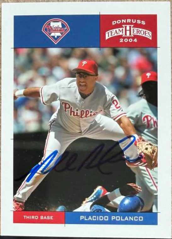 Placido Polanco Autographed 2004 Donruss Team Heroes #310 Philadelphia Phillies Card