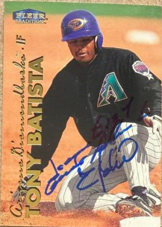 Tony Batista Autographed 1999 Fleer Tradition #81 Arizona Diamondbacks Card