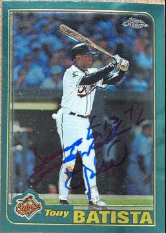Tony Batista Autographed 2001 Topps Traded & Rookies Chrome #T89 Baltimore Orioles Card