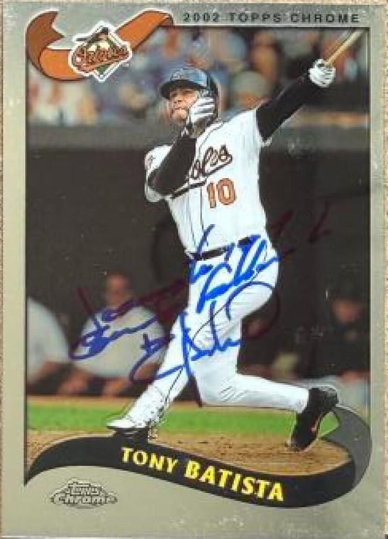 Tony Batista Autographed 2002 Topps Chrome #513 Baltimore Orioles Card