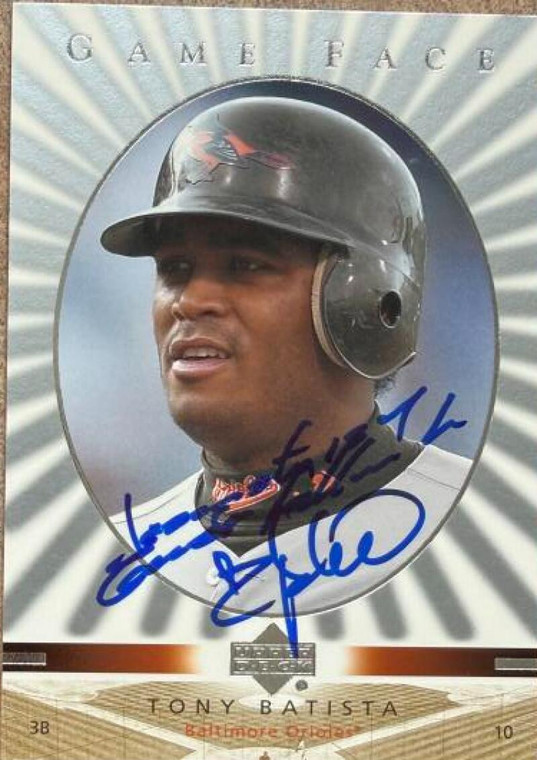 Tony Batista Autographed 2003 Upper Deck Game Face #15 Baltimore Orioles Card