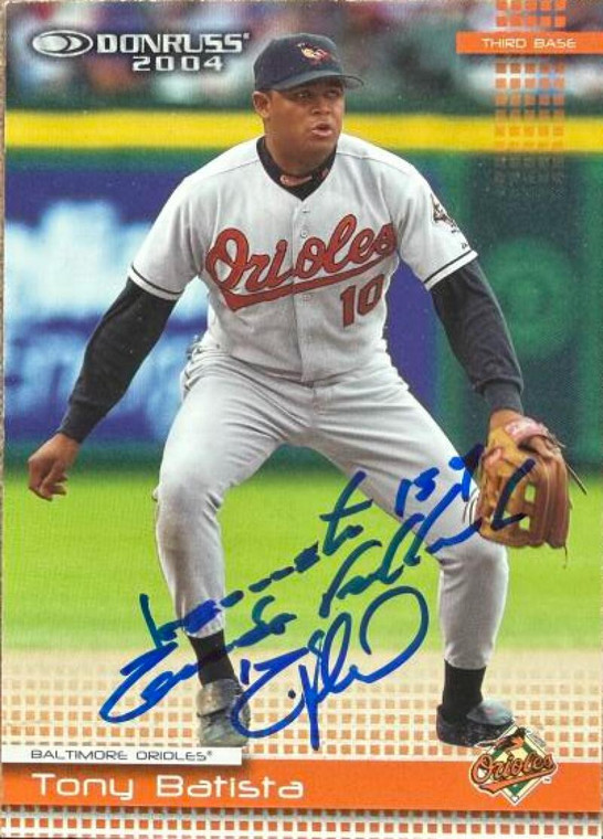 Tony Batista Autographed 2004 Donruss #86 Baltimore Orioles Card