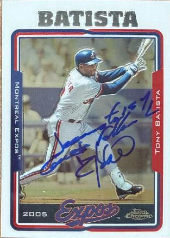 Tony Batista Autographed 2005 Topps Chrome #201 Montreal Expos Card