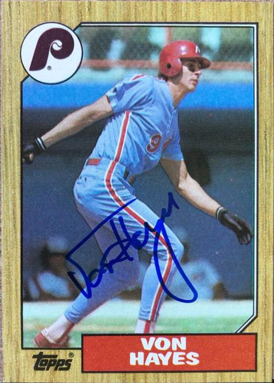 Von Hayes Autographed 1987 Topps #666 Philadelphia Phillies Card