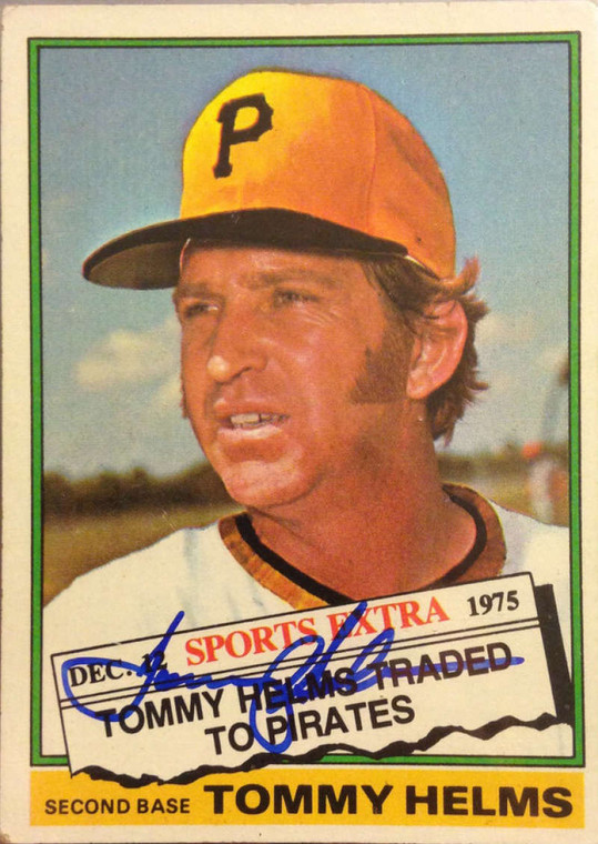 Tommy Helms Autographed 1976 Topps Traded #583T Pittsburgh Pirates Card 