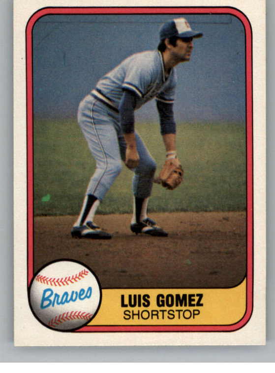 1981 Fleer #253 Luis Gomez VG Atlanta Braves 