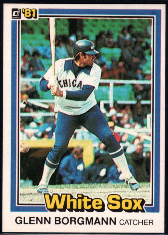 1981 Donruss #159 Glenn Borgmann NM-MT Chicago White Sox 