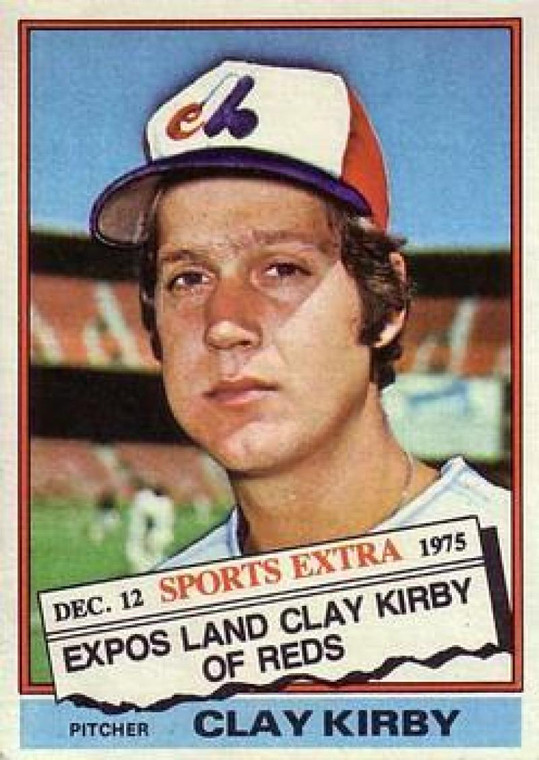 1976 Topps Traded #579T Clay Kirby VG Montreal Expos 