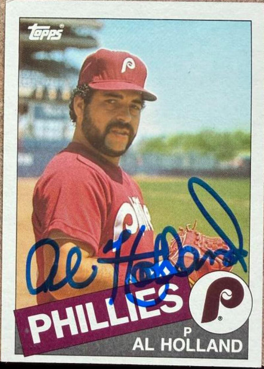 Al Holland Autographed 1985 Topps #185 Philadelphia Phillies Card