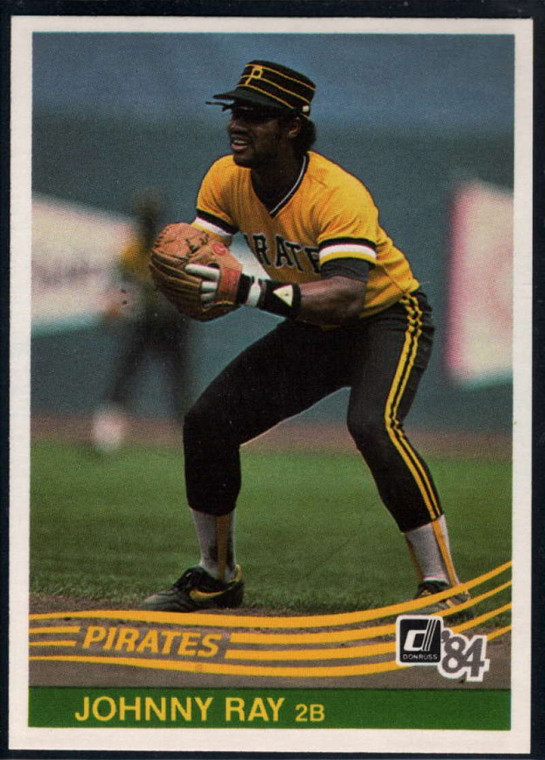 1984 Donruss #308 Johnny Ray VG Pittsburgh Pirates 