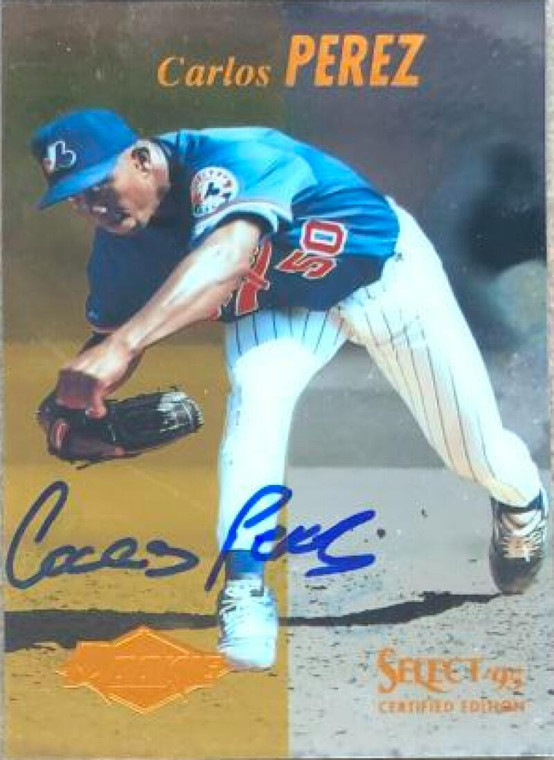 Carlos Perez Autographed 1995 Select Certified #92 Rookie Card