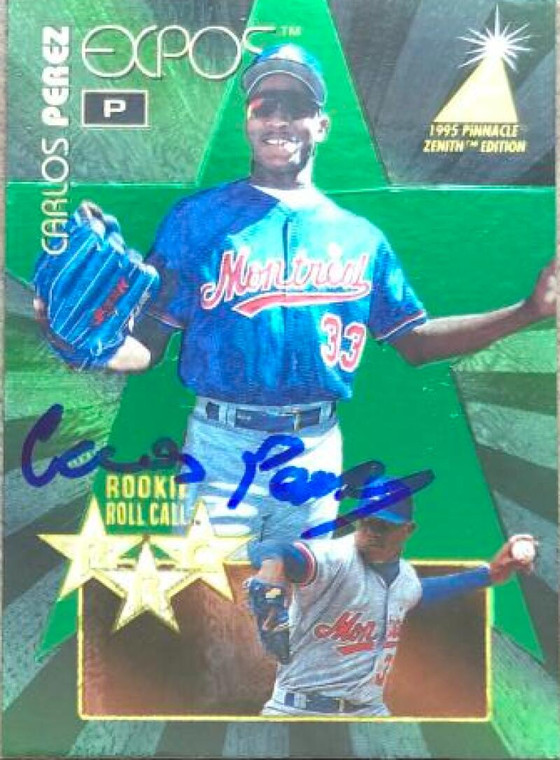 Carlos Perez Autographed 1995 Pinnacle Zenith Rookie Roll Call #16