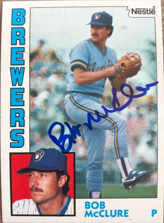 Bob McClure Autographed 1984 Topps Nestle #582