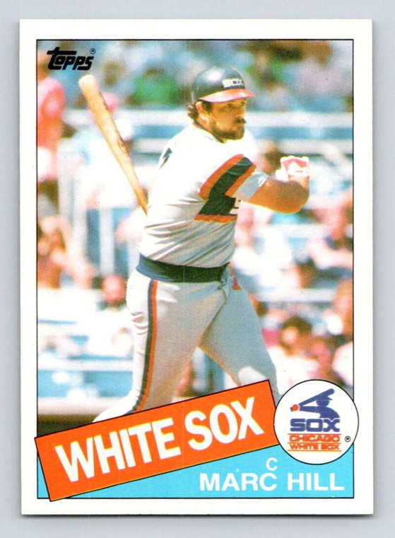 1985 Topps #312 Marc Hill VG Chicago White Sox 