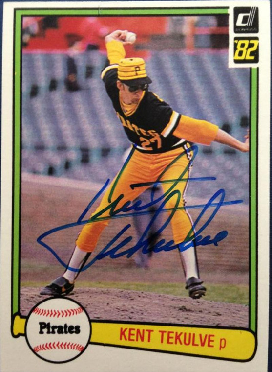 Kent Tekulve Autographed 1982 Donruss #311 Pittsburgh Pirates Card