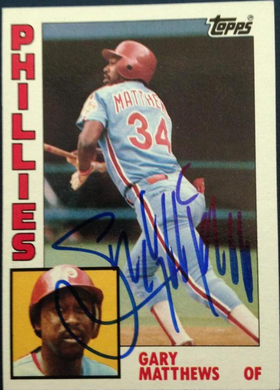 Gary Matthews Autographed 1984 Topps #70 Philadelphia Phillies Card