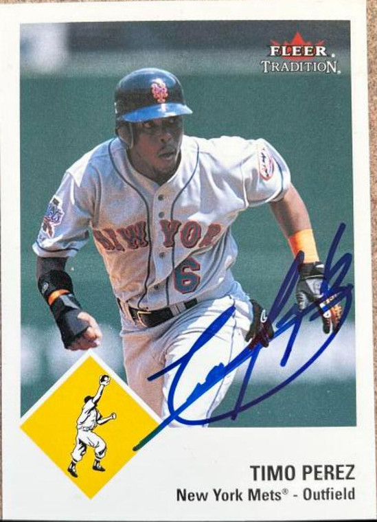 Timo Perez Autographed 2003 Fleer Tradition #201