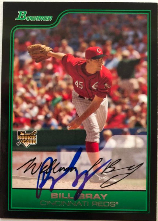 Bill Bray Autographed 2006 Bowman Draft #BDP6