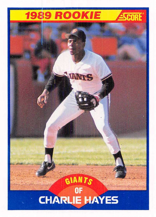 1989 Score #628 Charlie Hayes VG RC Rookie San Francisco Giants 